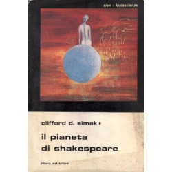 Clifford D. Simak - Il pianeta di Shakespeare